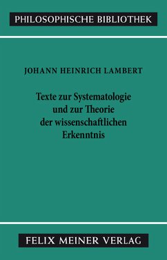 Texte zur Systematologie und zur Theorie der wissenschaftlichen Erkenntnis (eBook, PDF) - Lambert, Johann Heinrich