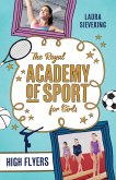The Royal Academy of Sport for Girls 1: High Flyers (eBook, ePUB)