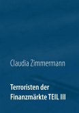 Terroristen der Finanzmärkte Teil III (eBook, ePUB)
