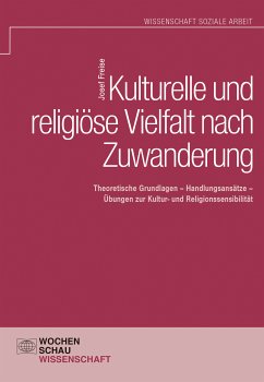 Kulturelle und religiöse Vielfalt nach Zuwanderung (eBook, PDF) - Freise, Josef