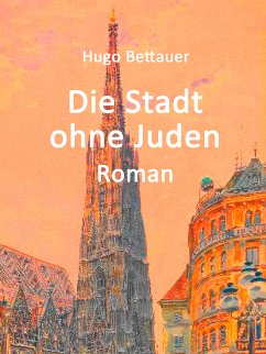 Die Stadt ohne Juden (eBook, ePUB) - Bettauer, Hugo