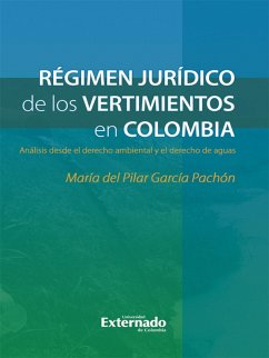 Régimen jurídico de los vertimientos en Colombia (eBook, ePUB) - García Pachón, María del Pilar