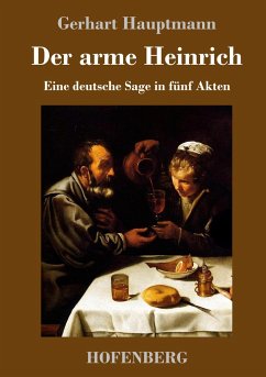 Der arme Heinrich - Hauptmann, Gerhart