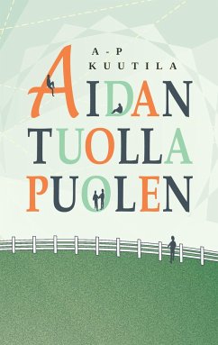 Aidan tuolla puolen - Kuutila, A-P