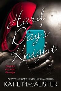 Hard Day's Knight (eBook, ePUB) - Macalister, Katie