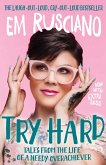 Try Hard: Tales from the Life of a Needy Overachiever (Extra Sass Edition) (eBook, ePUB)