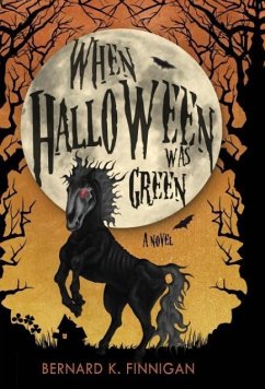 When Halloween Was Green - Finnigan, Bernard K.