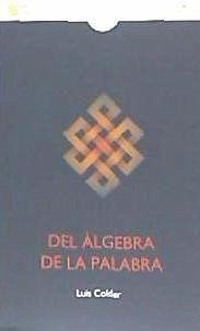 DEL ÁLGEBRA DE LA PALABRA