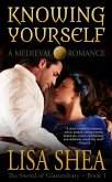 Knowing Yourself - A Medieval Romance (The Sword of Glastonbury, #1) (eBook, ePUB)