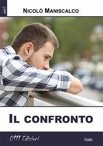 Il confronto (eBook, ePUB) - Maniscalco, Nicolò