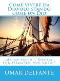 Come vivere da Diavolo stando come un Dio (eBook, ePUB) Come vivere da Diavolo stando come un Dio (eBook, ePUB)