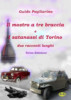 Il Mostro A Tre Braccia E I Satanassi Di Torino (eBook, ePUB) - Pagliarino, Guido