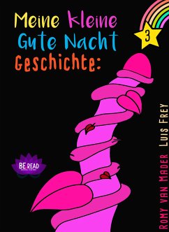 Meine kleine Gute Nacht Geschichte: 3 (eBook, ePUB) - Frey, Luis; van Mader, Romy