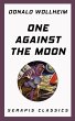 One Against the Moon (Serapis Classics)... - Bild 1