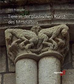 Tiere in der plastischen Kunst des Mittelalters - Ruempler, Götz