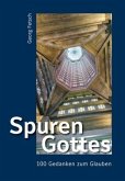 Spuren Gottes - 100 Gedanken zum Glauben