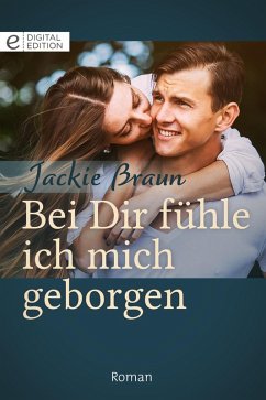 Bei Dir fühle ich mich geborgen (eBook, ePUB) - Braun, Jackie