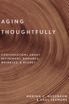 Aging Thoughtfully (eBook, ePUB) - Nussbaum, Martha C.; Levmore, Saul