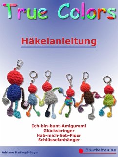 True Colors - Häkelanleitung (eBook, ePUB) - Hartkopf-Bayer, Adriane
