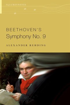 Beethoven's Symphony No. 9 (eBook, ePUB) - Rehding, Alexander