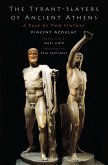 The Tyrant-Slayers of Ancient Athens (eBook, ePUB)