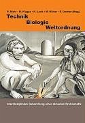 Technik - Biologie - Weltordnung - Klages, H.; Mohr, H.