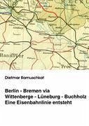 Berlin-Bremen via Wittenberge-Lüneburg-Buchholz