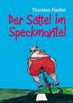 Der Sattel im Speckmantel (eBook, ePUB) - Fiedler, Thorsten