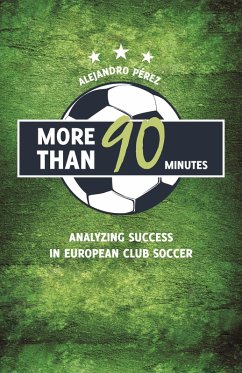 More Than 90 Minutes (eBook, ePUB) - Pérez, Alejandro