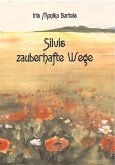 Silvis zauberhafte Wege