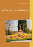 Mit Gott - Vertrauen durch das Jahr (eBook, ePUB) Mit Gott - Vertrauen durch das Jahr (eBook, ePUB)