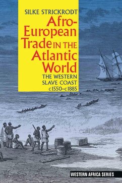 Afro-European Trade in the Atlantic World (eBook, ePUB) - Strickrodt, Silke