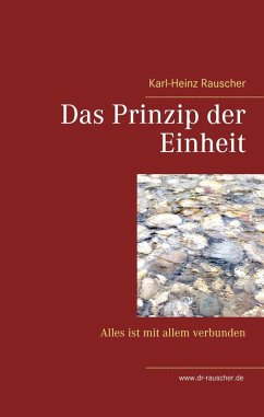 Das Prinzip der Einheit (eBook, ePUB) - Rauscher, Karl-Heinz