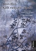 Kalt ruht die Nacht. Historische Kriminalgeschichten aus dem Westerwald (eBook, ePUB)