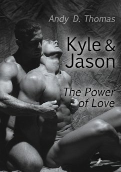 Kyle & Jason: The Power of Love (eBook, ePUB) - Thomas, Andy D.
