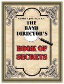 The Band Director's Book of SecretsThe Band Director's Book of Secrets (eBook, ePUB)