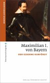 Maximilian I. von Bayern (eBook, ePUB)