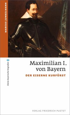 Maximilian I. von Bayern (eBook, ePUB) - Junkelmann, Marcus