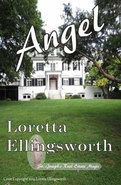 Angel (St. Joseph Real Estate Magic, #1) (eBook, ePUB) - Ellingsworth, Loretta