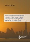 Innovation in Procurement and its Added Value to the United Arab Emirates Banking Sector, Islamic and Conventional