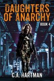 Daughters of Anarchy: Book 4 (eBook, ePUB) Daughters of Anarchy: Book 4 (eBook, ePUB)