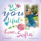 Be You Tiful Love, Sofia (eBook, ePUB)