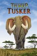 Tusker (Thunder: An Elephant's Journey,... - Bild 1