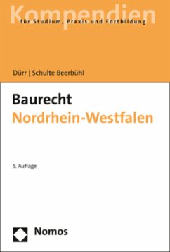 Baurecht Nordrhein-Westfalen - Dürr, Hansjochen;Schulte Beerbühl, Hubertus