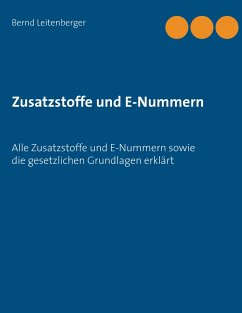 Zusatzstoffe und E-Nummern - Leitenberger, Bernd