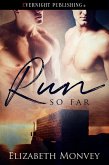 Run So Far (eBook, ePUB) Run So Far (eBook, ePUB)