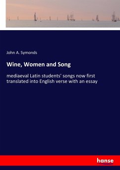 Wine, Women and Song - Symonds, John A.