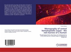 Monography of central hematopoietic organ - the red marrow of a human