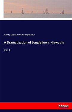 A Dramatization of Longfellow's Hiawatha