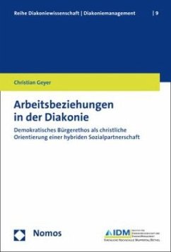 Arbeitsbeziehungen in der Diakonie - Geyer, Christian